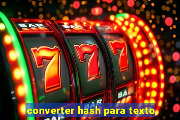 converter hash para texto